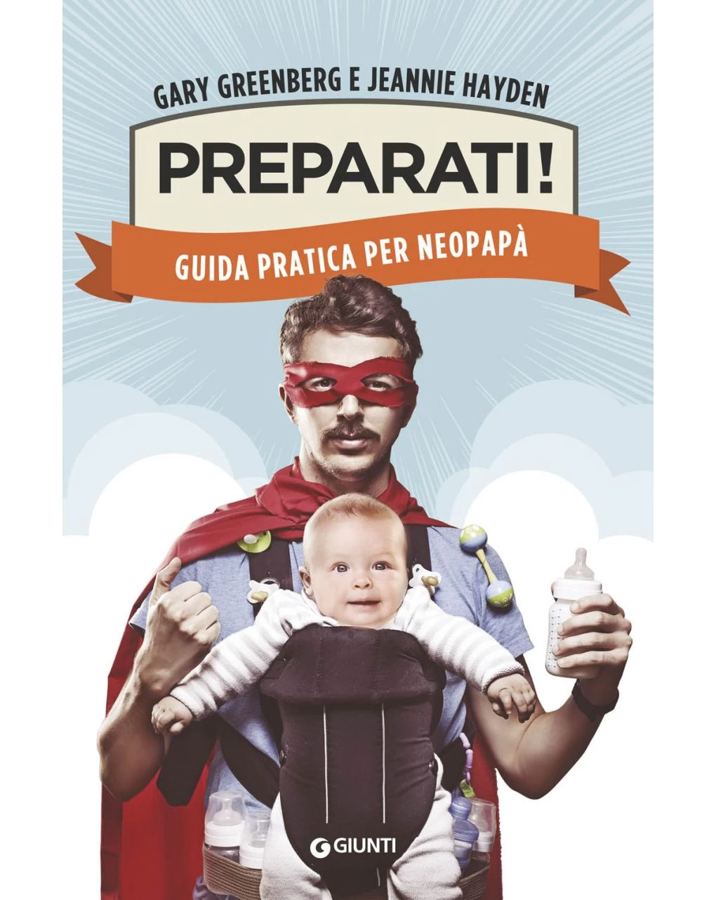 Preparati! Guida Pratica Per Neopapà 1 Preparati! Guida Pratica Per Neopapà